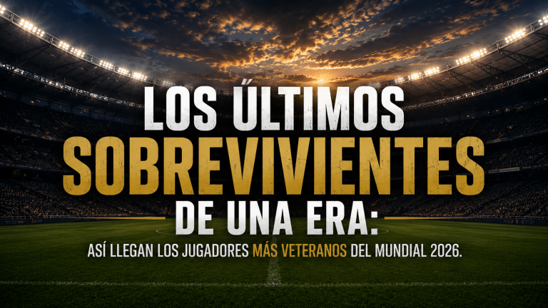 jugadores-mas-veteranos-mundial-2026-titulos-legado