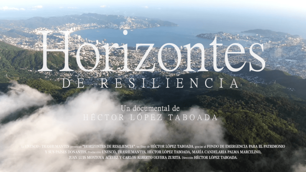 horizontes-de-resiliencia-documental-acapulco-unesco